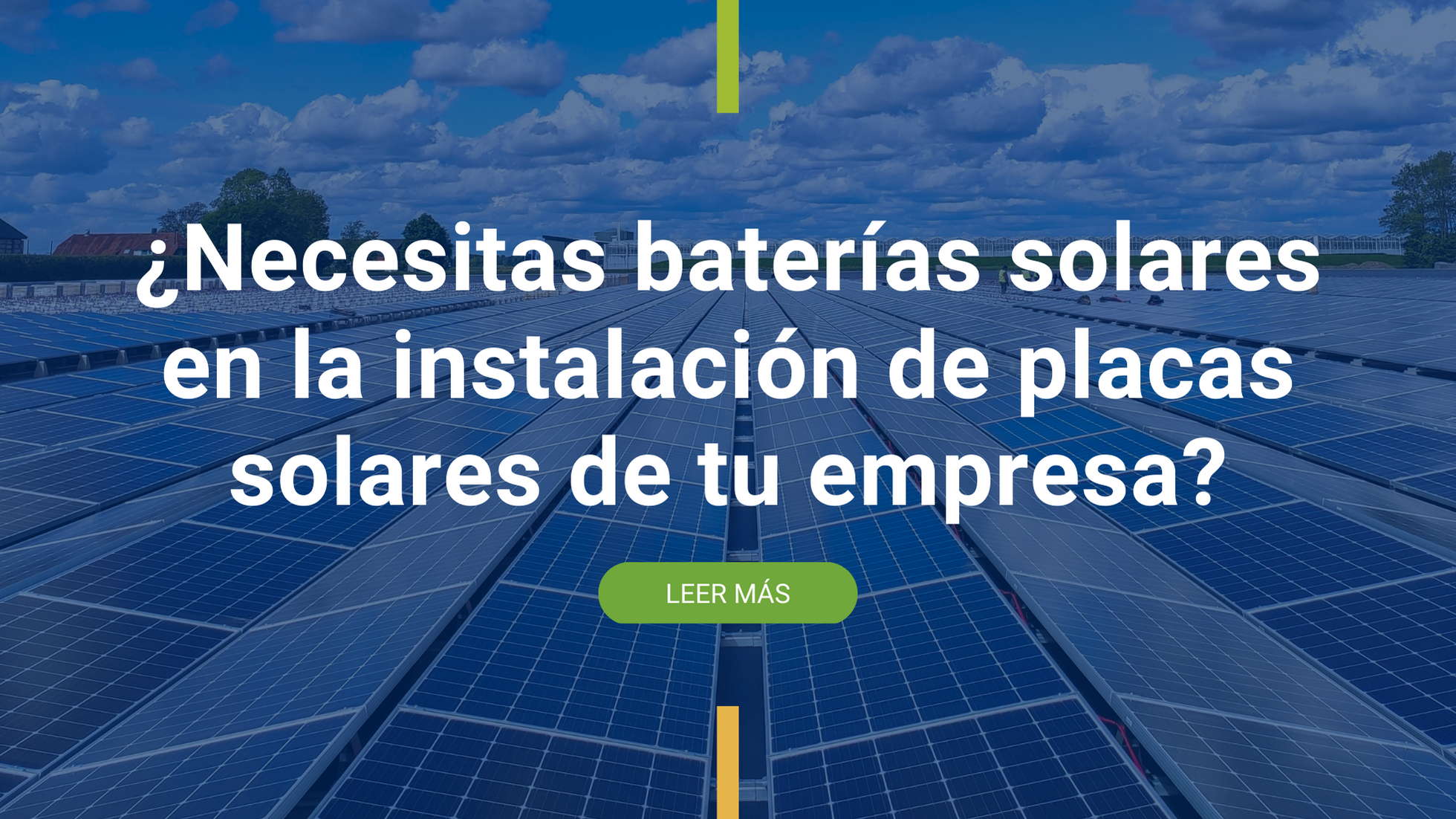Necesitas baterias solares en la instalación de placas solares de tu empresa